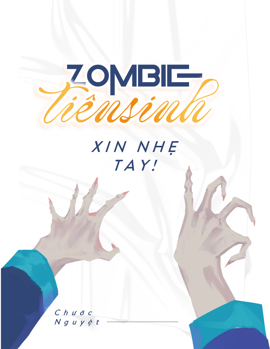 Zombie tiên sinh, xin nhẹ tay!